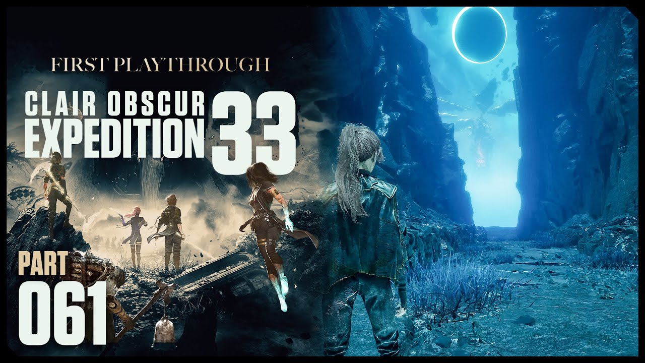 Clair Obscur: Expedition 33 Let's Play - Part 61: Endgame Content