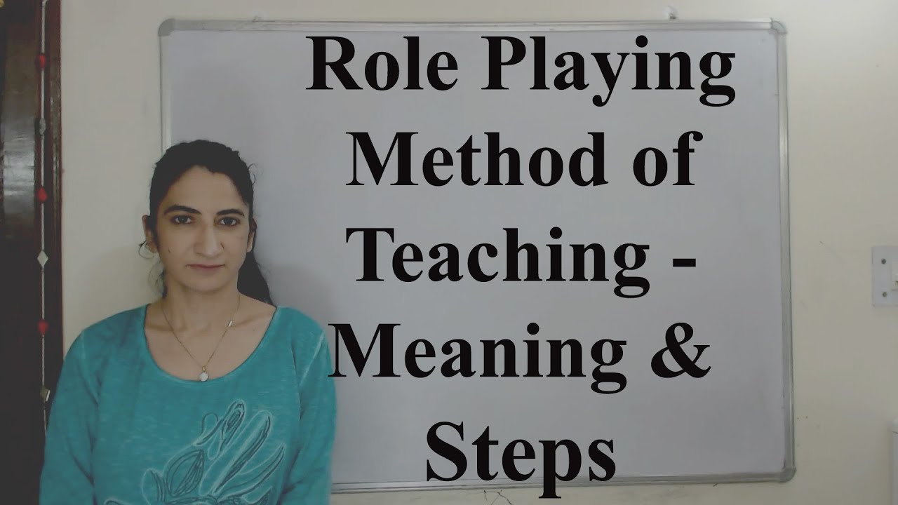Role Playing Method of Teaching - Meaning & Steps
