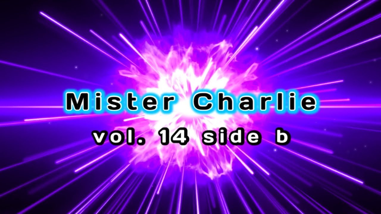 Mister Charlie No.14 - Side B (1985)
