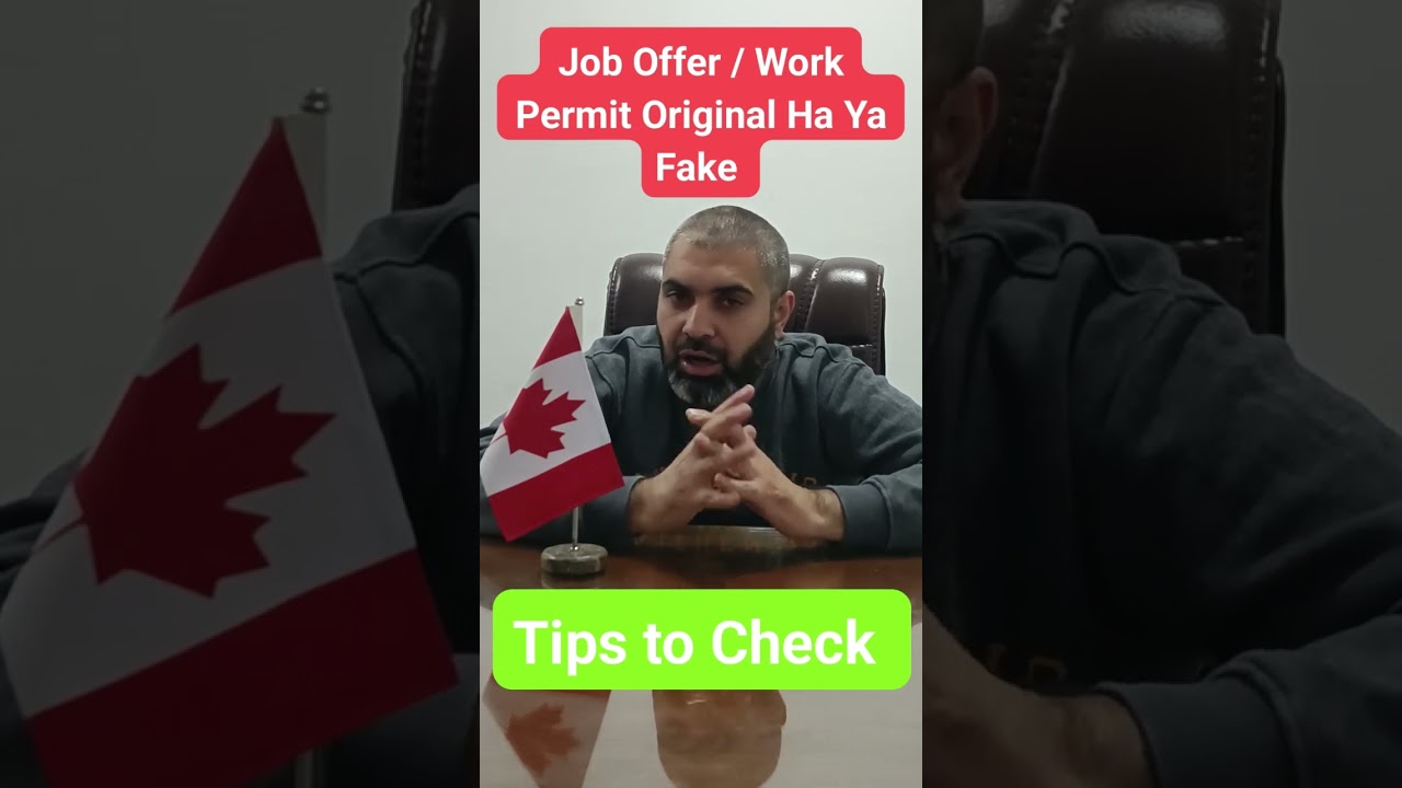 Canada Job Offer ya Work Permits original ha ya fake check karo