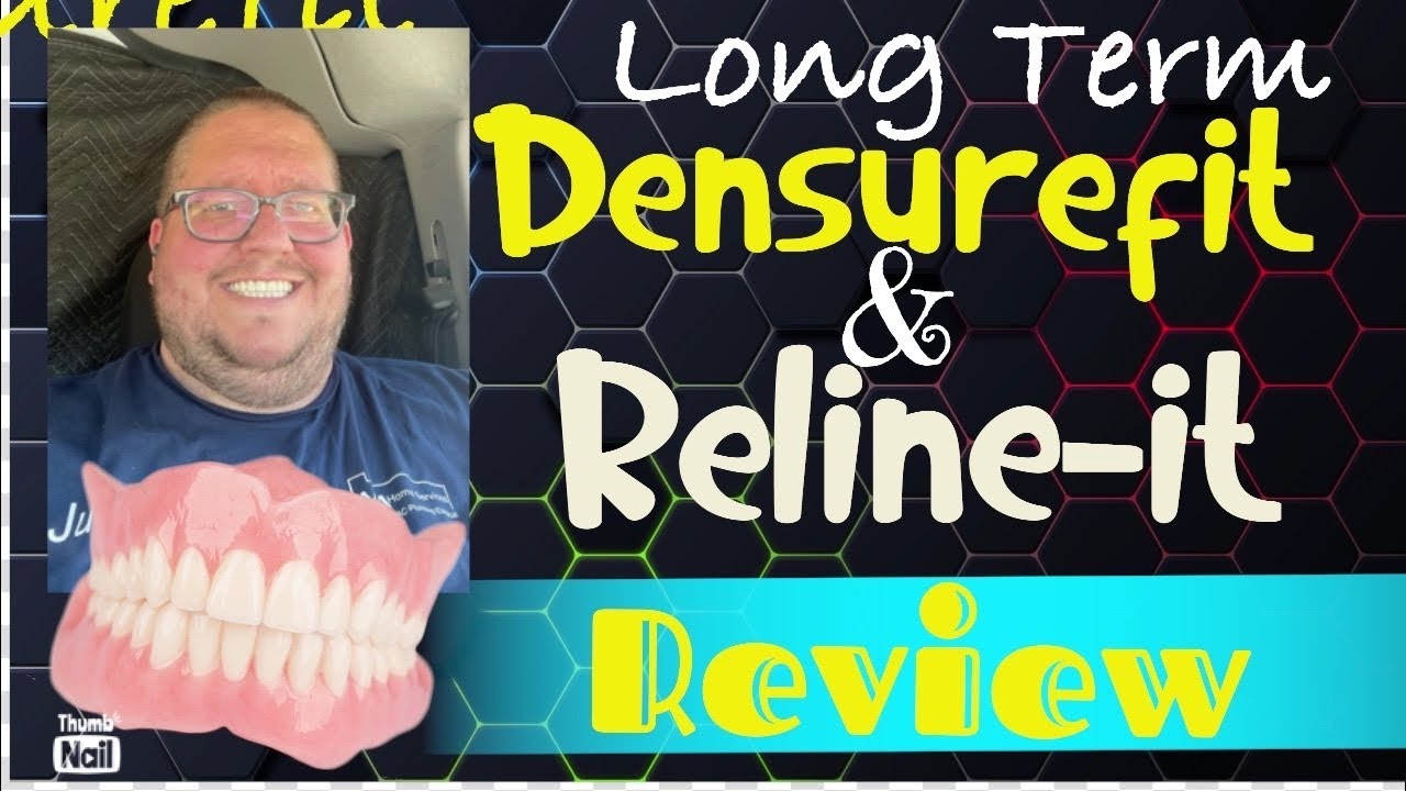 How is Densurefit & Reline-it after using for a year? Long term review