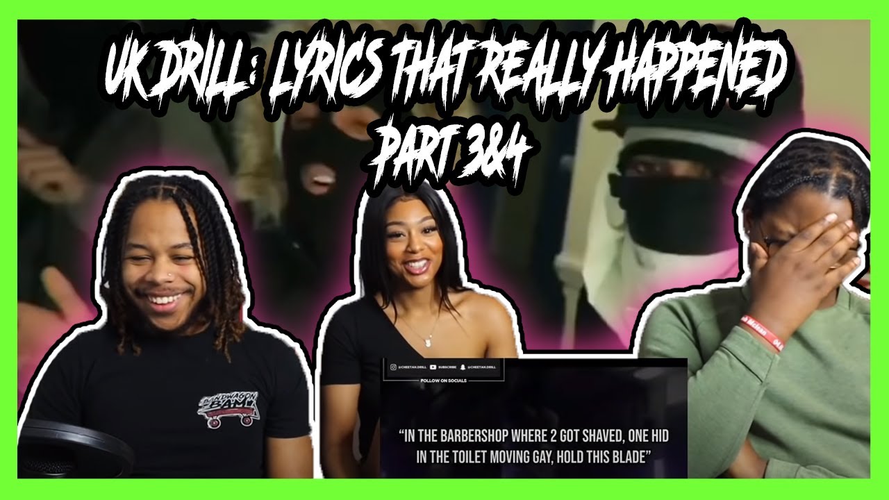 UK DRILL: LYRICS THAT REALLY HAPPENED Part 3&4