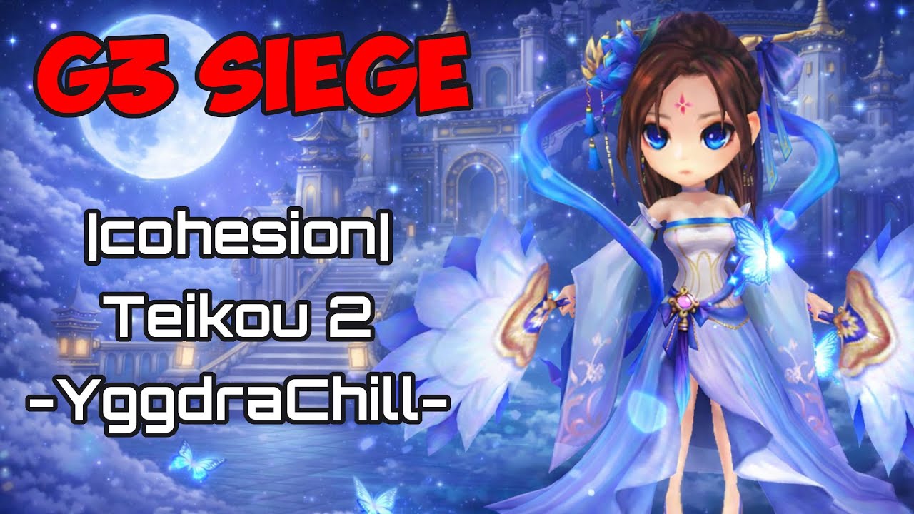 G3 siege |cohesion| vs -YggdraChill- vs Teikøu 2 | summoners war