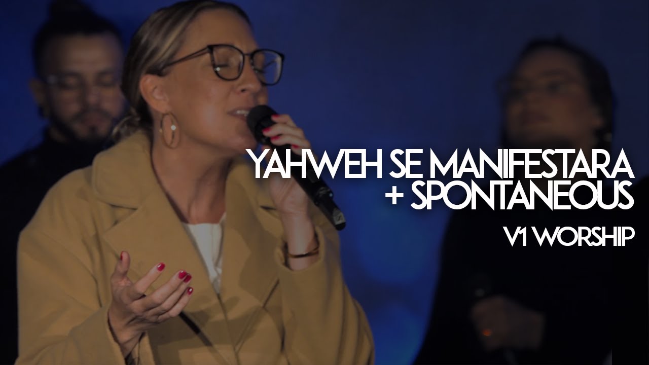V1 Worship - Yahweh Se Manifestara (Spontaneous)