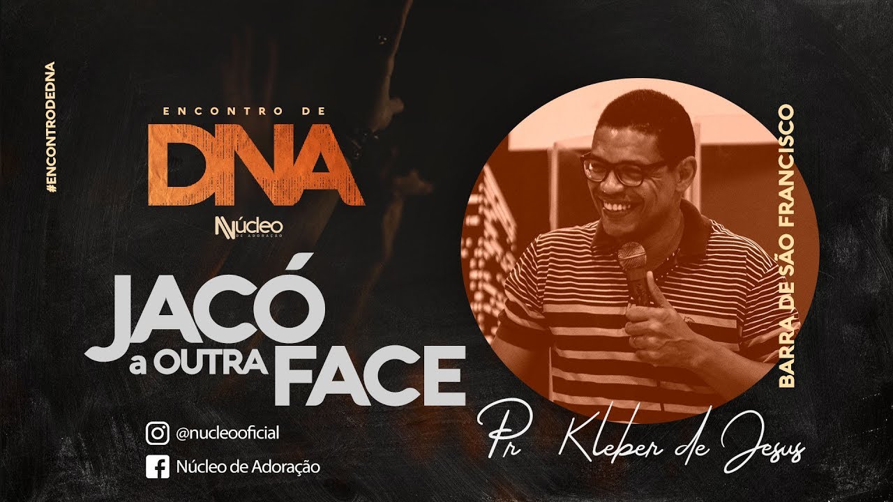 Jac&oacute;, a outra face | ENCONTRO DE DNA | Pr. Kleber de Jesus