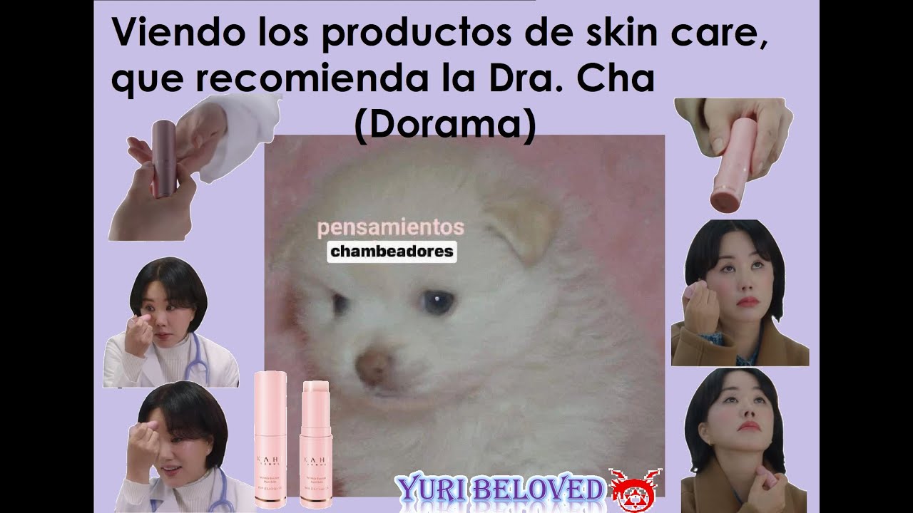 Probando bálsamo Kahi Seoul para arrugas. (Hay un poco de Dorama en tu comercial Dra. Cha)