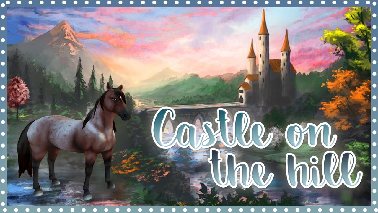 Castle On The Hill | Star Stable