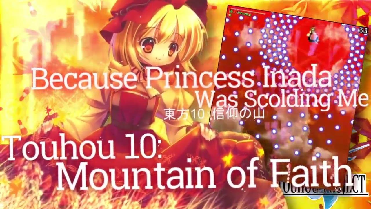 Because Princess Inada Was Scolding Me | Remix |【東方】Touhou 10: Mountain of Faith