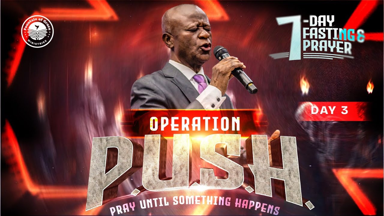 Day 3 of February 2026 7 Day Prayer & Fasting | OPERATION P.U.S.H | 05.02.2026