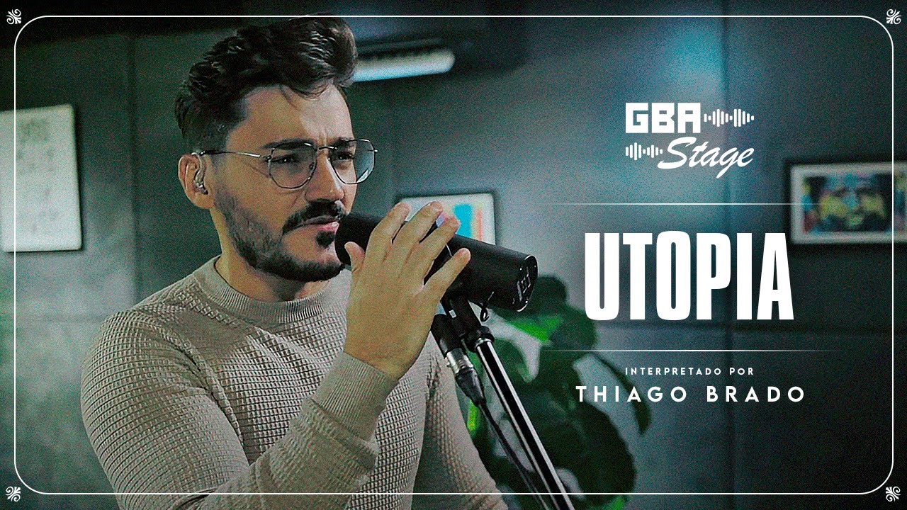 Utopia - Thiago Brado | GBA Stage