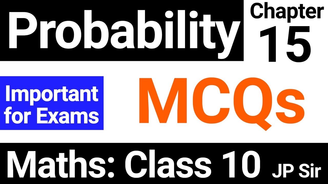 Maths Class 10 Probability MCQs | Important Questions | JP Sir