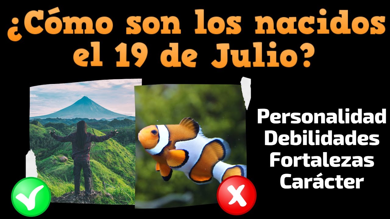 Como son los nacidos el 19 de Julio - Personalidad de los nacidos el 19 de Julio