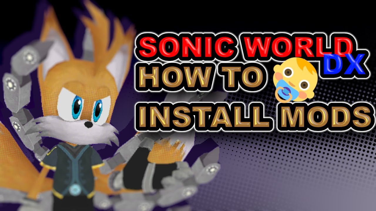 Sonic World DX How to Install Mods