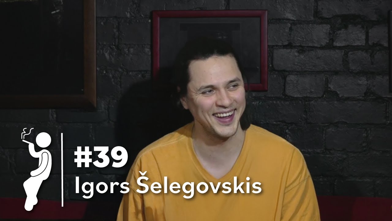Pīpētavas sarunas #39: Igors Šelegovskis