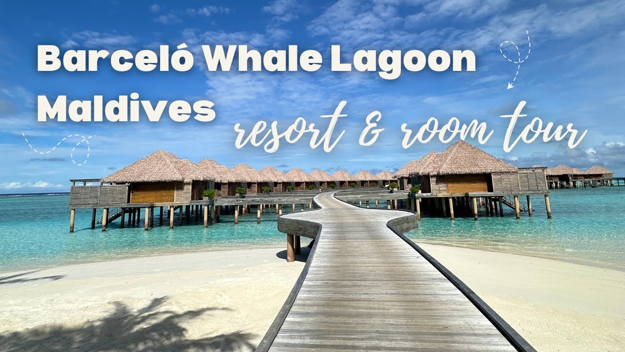 🎥 Resort & Room Tour – Barceló Whale Lagoon Maldives 🐋🌴