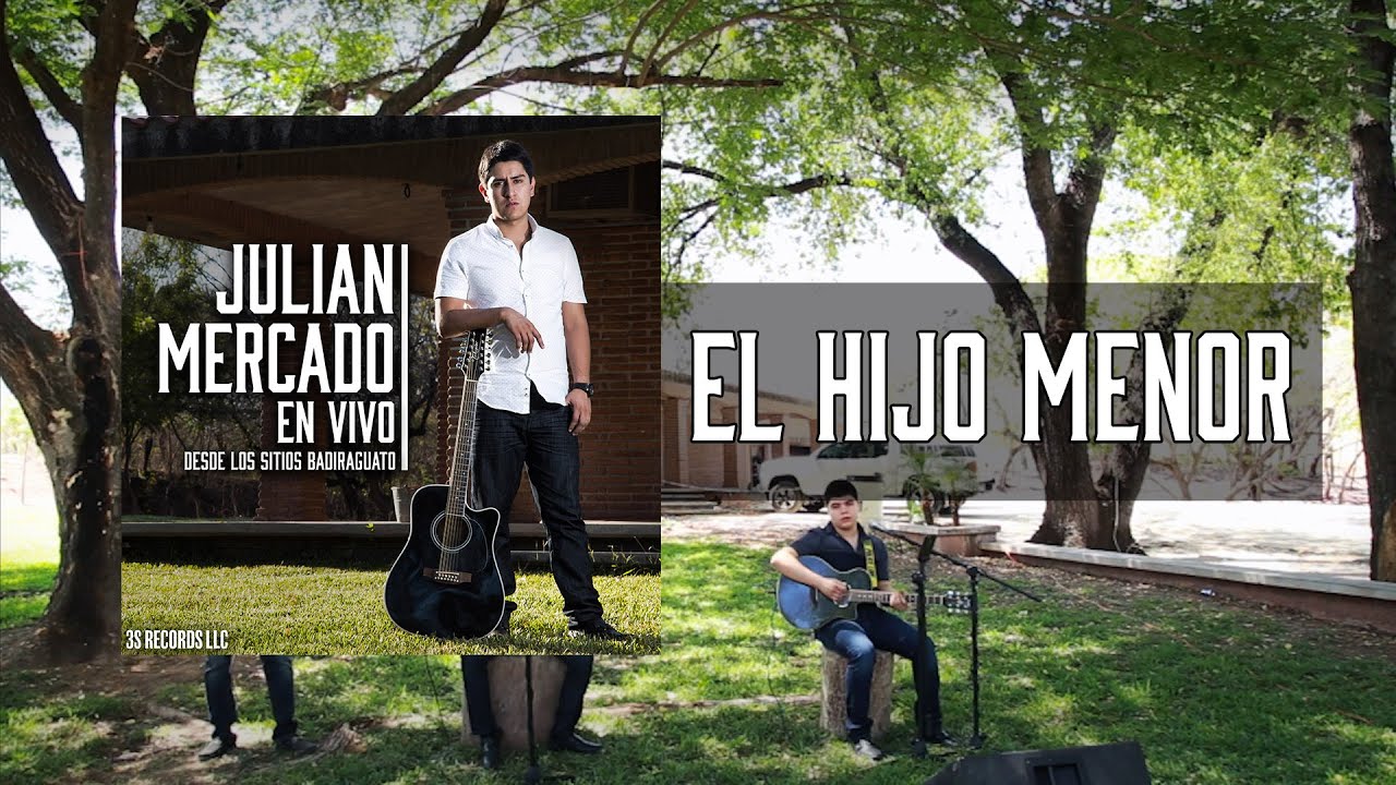 1. El Hijo Menor - Julian Mercado - En Vivo Desde Los Sitios Badiraguato