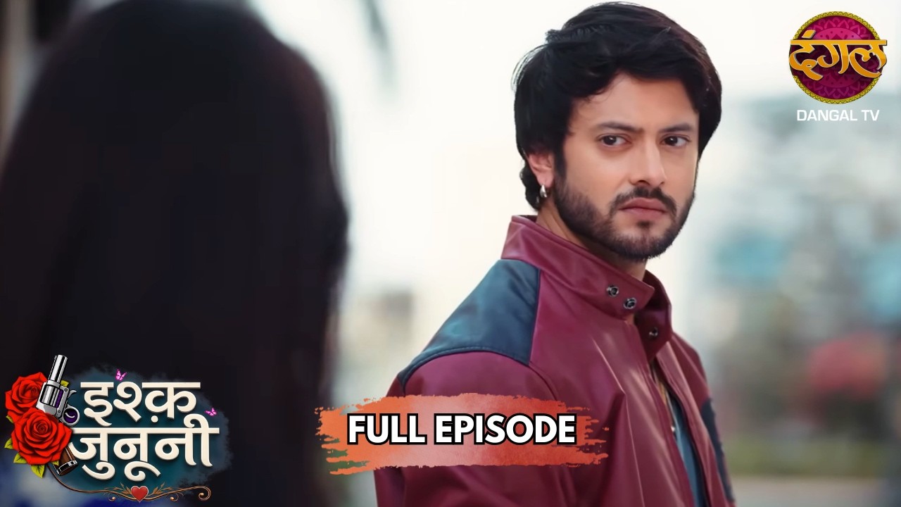 गुरु ने रूहानी को ठुकराया! | Ishq Junooni | Full Episode 52 | New Show | Dangal TV