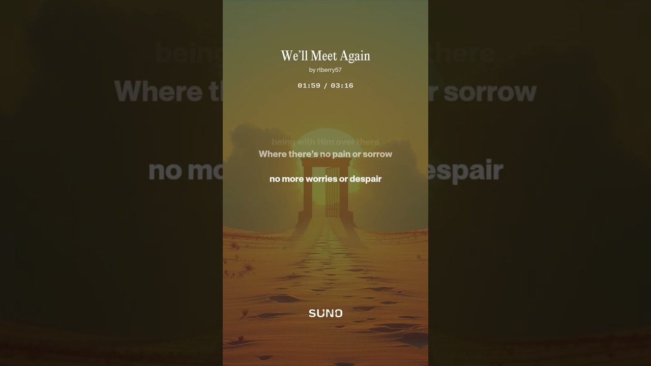 We’ll Meet Again