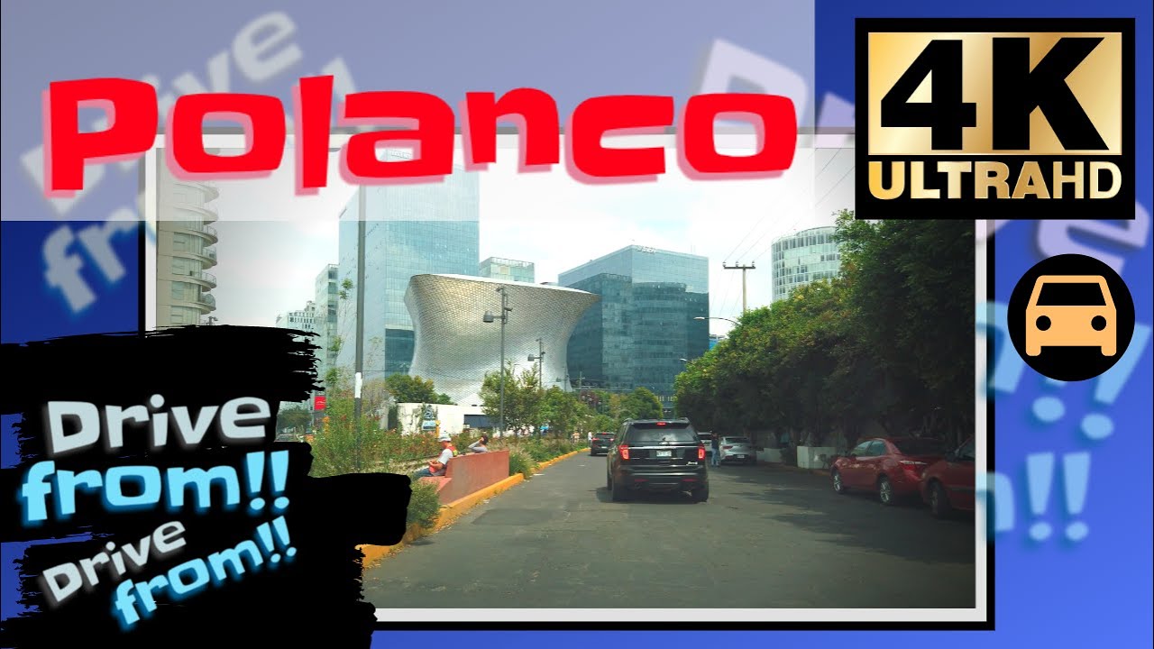 【4K】Ciudad de México - Polanco 2019 manejando por