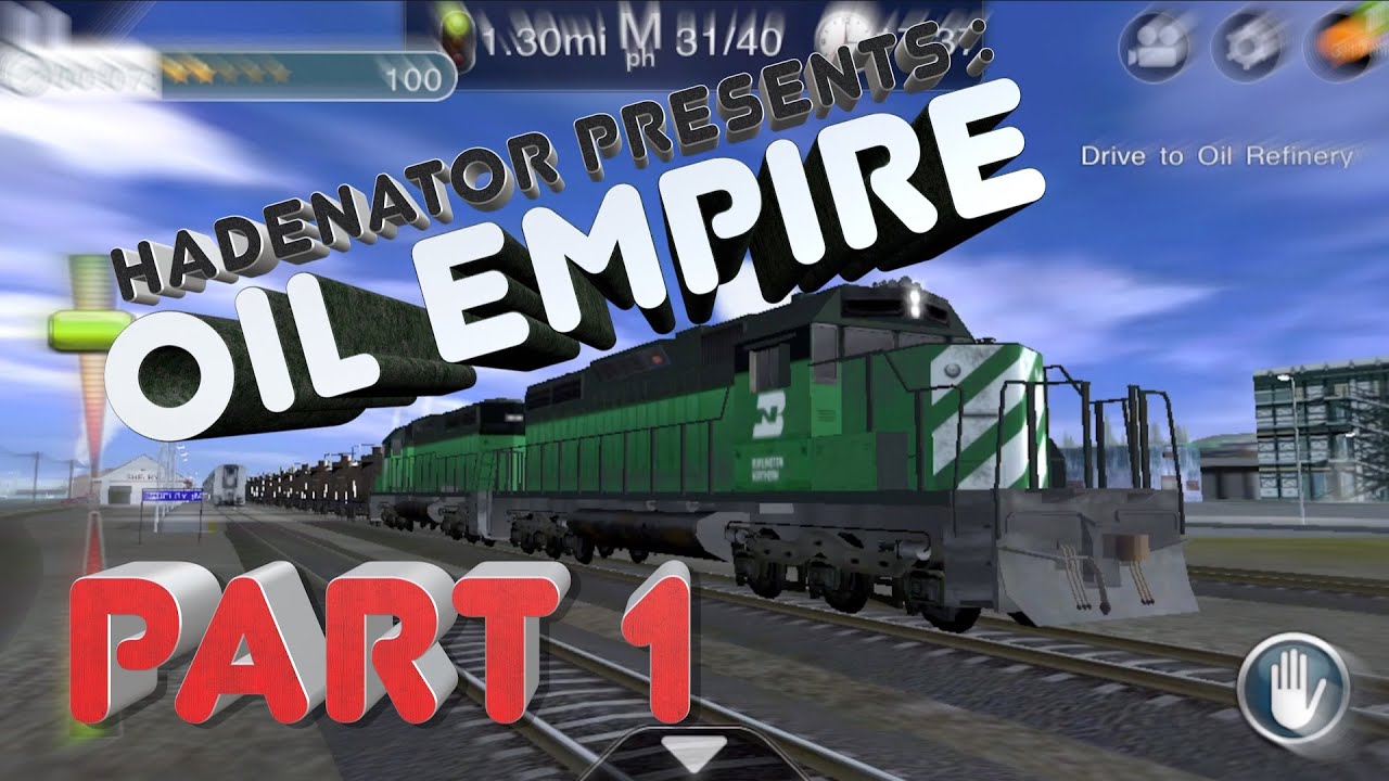 Oil Empire - Part 1 - Trainz Driver 2