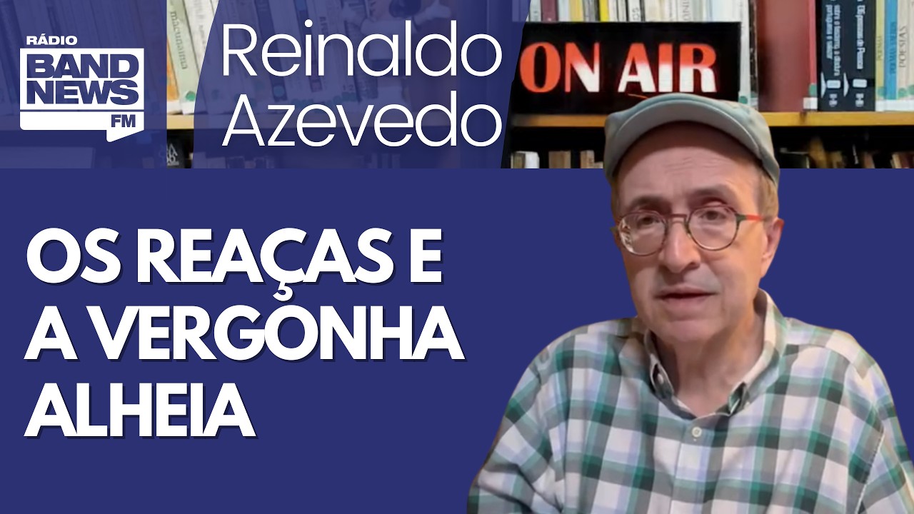 Reinaldo: “Vergonha alheia”  é o outro nome dos reaças; “própria” é que não seria