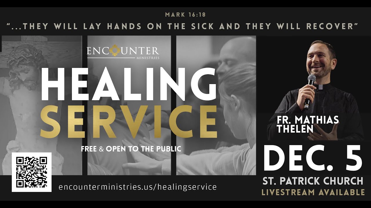 Healing Service | Fr. Mathias Thelen | December 5th, 2025