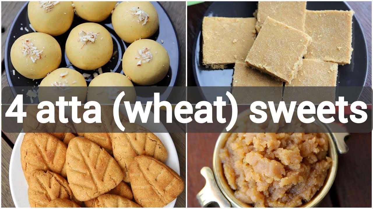 4 easy atta sweet recipes | wheat based desserts recipes | 4 आटे से बनी मिठाई