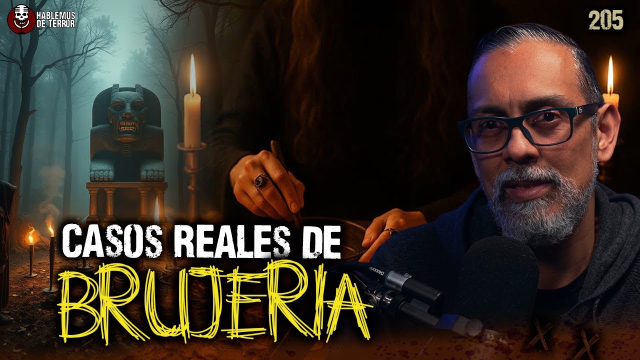 Casos Reales de Brujería que Nadie Quiere Contar  | Ep 205