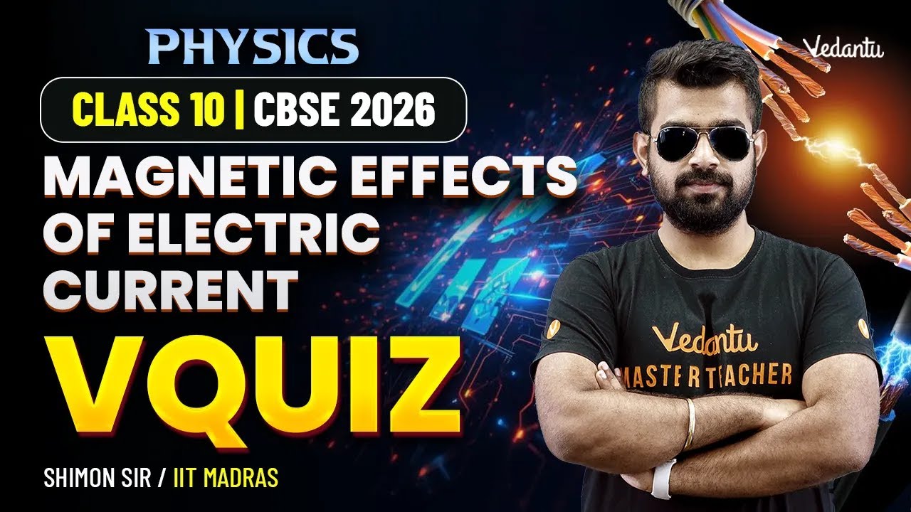 Magnetic Effects of Electric Current VQuiz | Class 10 Physics🔥Shimon Sir