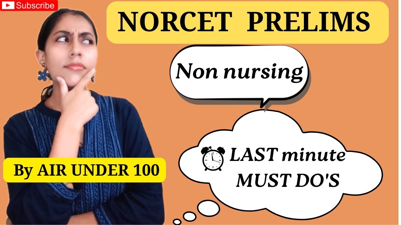 NORCET Prelims Non-Nursing | Last Minute Must-Do’s before exam |
