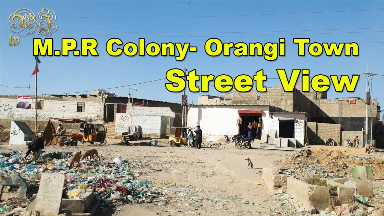 MPR Colony Orangi Town | Street View Culture Baloch Colony Qasba Memon Goth Karachi | Adeel Jamil