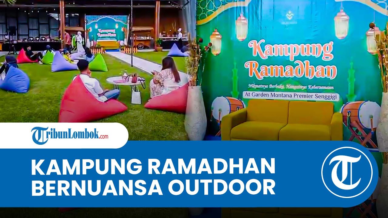 Montana Premier Senggigi Lounching 'Kampung Ramadan' Bernuansa Outdoor