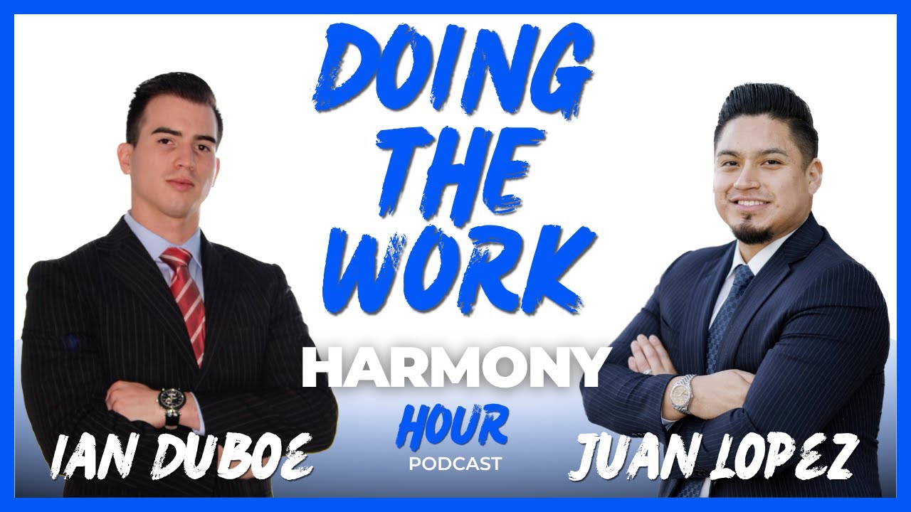 Doing the WORK (With Juan Lopez) | Real Estate, Entrepreneurship, & Investing.