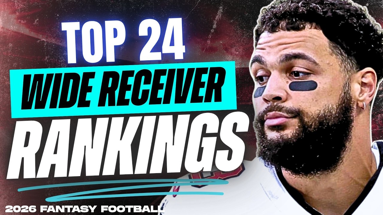NEW Top 24 WR Rankings & Tiers - 2026 Fantasy Football