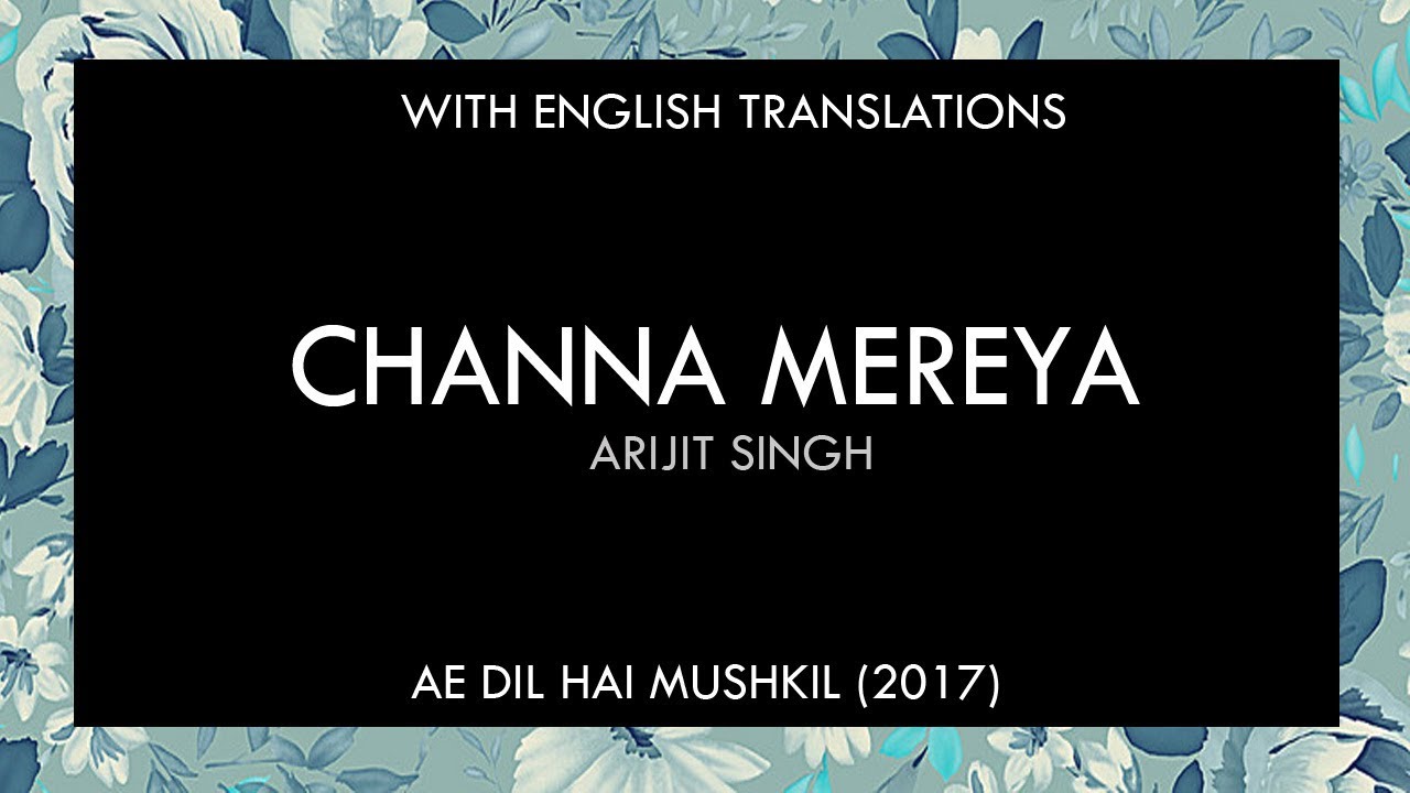 Channa Mereya Lyrics | With English Translation