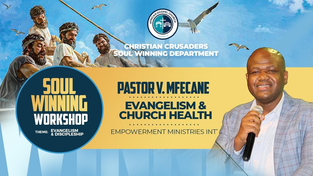 Church Health | Soul Winning Workshop | Pst TV Mfecane