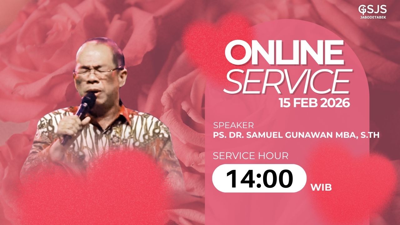 Ibadah Online GSJS Jakarta w/ Ps. Dr. Samuel Gunawan, MBA, S.Th (14.00)