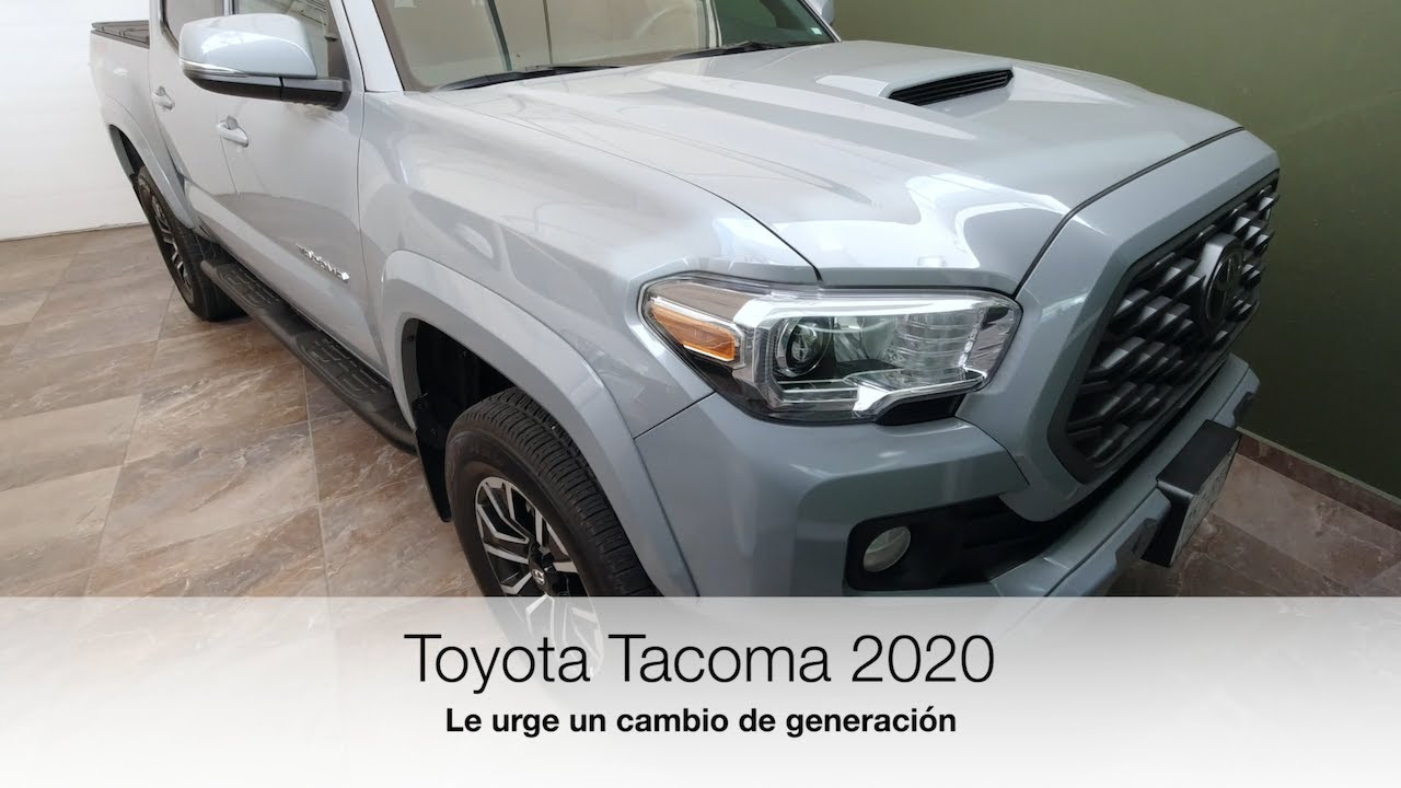 Toyota Tacoma 2020. Por favor, ya háganle una nueva generación.