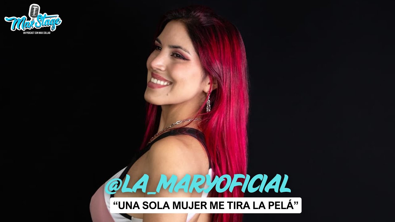 MAXSTAGE | LA MARY OFICIAL 