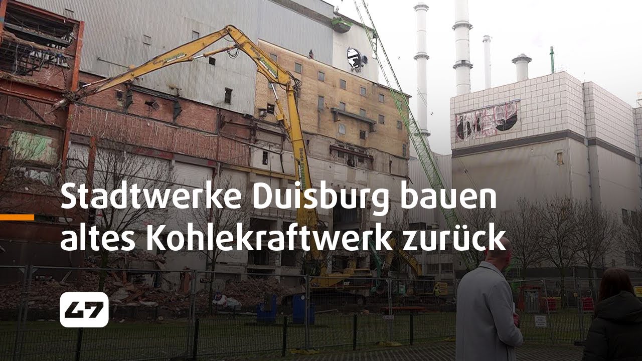 STUDIO 47 .live | STADTWERKE DUISBURG BAUEN ALTES KOHLEKRAFTWERK ZURÜCK