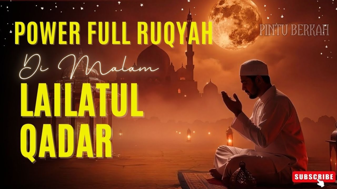 RUQYAH RUMAH PENGUSIR JIN, SETAN & SIHIR DOA & AMALAN SUNNAH DI MALAM LAILATUL QADAR | Alaa Aqel