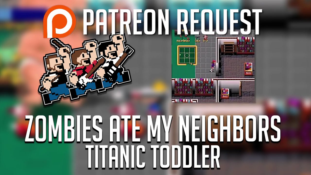 Zombies Ate My Neighbors (Titanic Toddler) | COVER | PATREON REQUEST