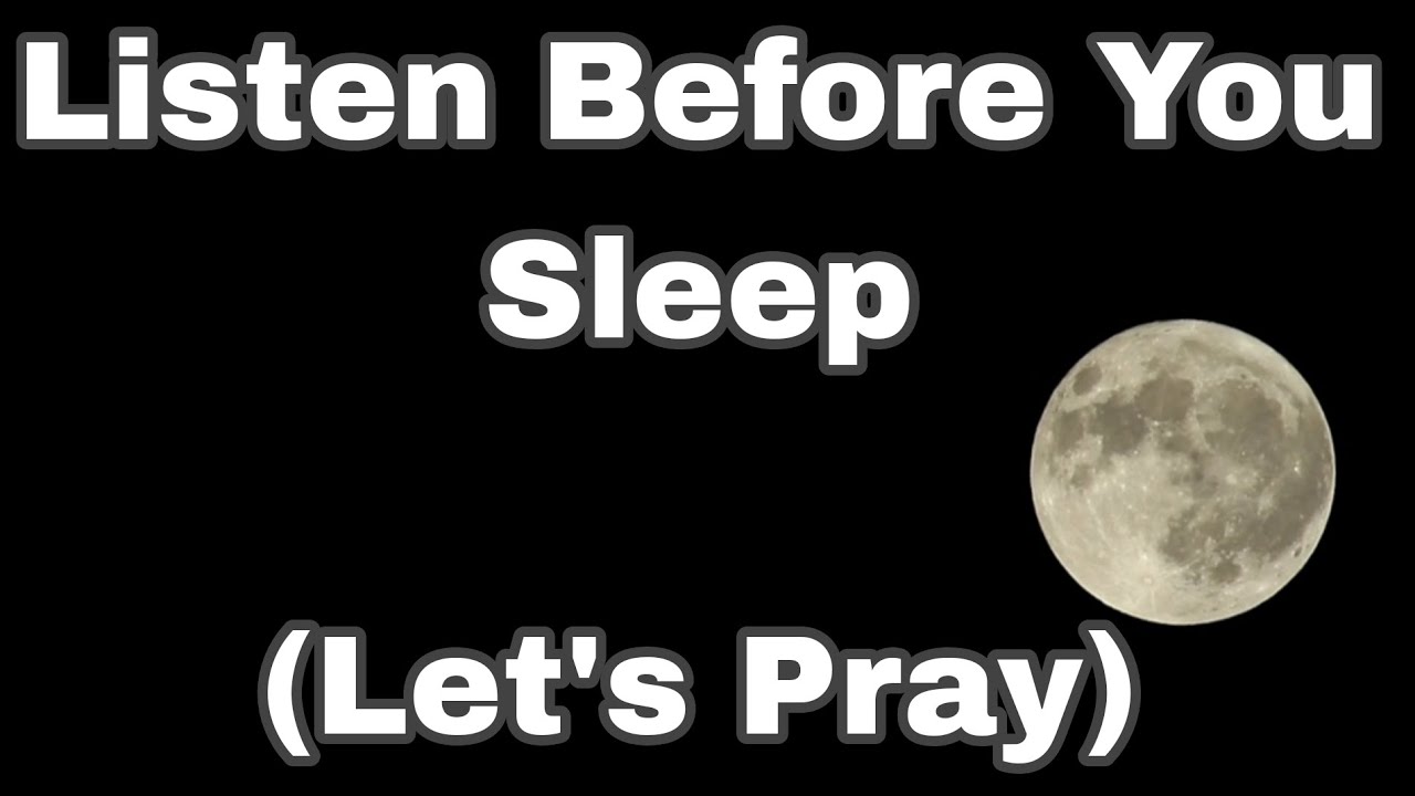 Listen Before You Sleep | Night Prayer to Calm Your Mind & Rest in God’s Love