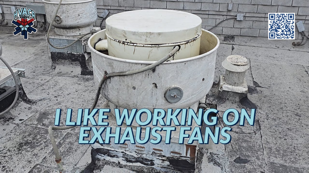 I LIKE WORKING ON EXHAUST FANS