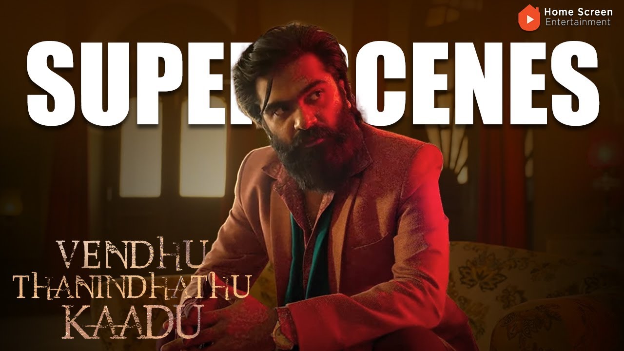 Vendhu Thanindhathu Kaadu Super Scenes | Silambarasan: From Villager to Gangster | Silambarasan