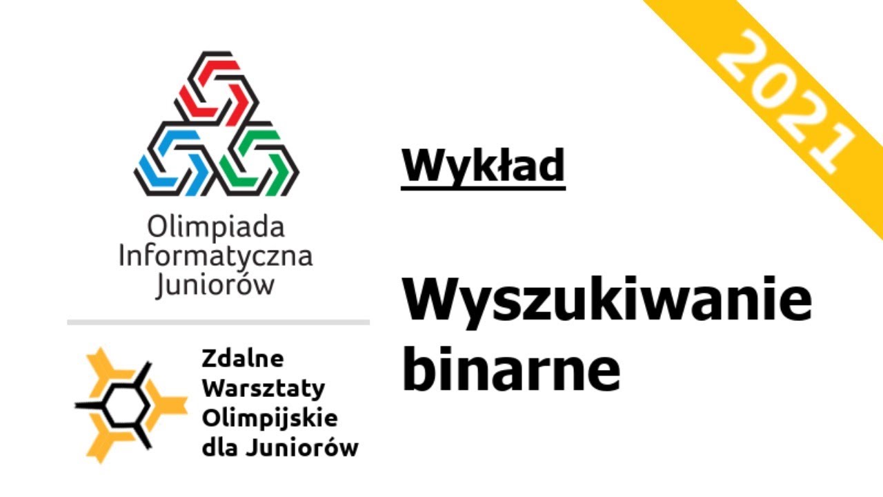 ZWOJ 2021: Wyszukiwanie binarne