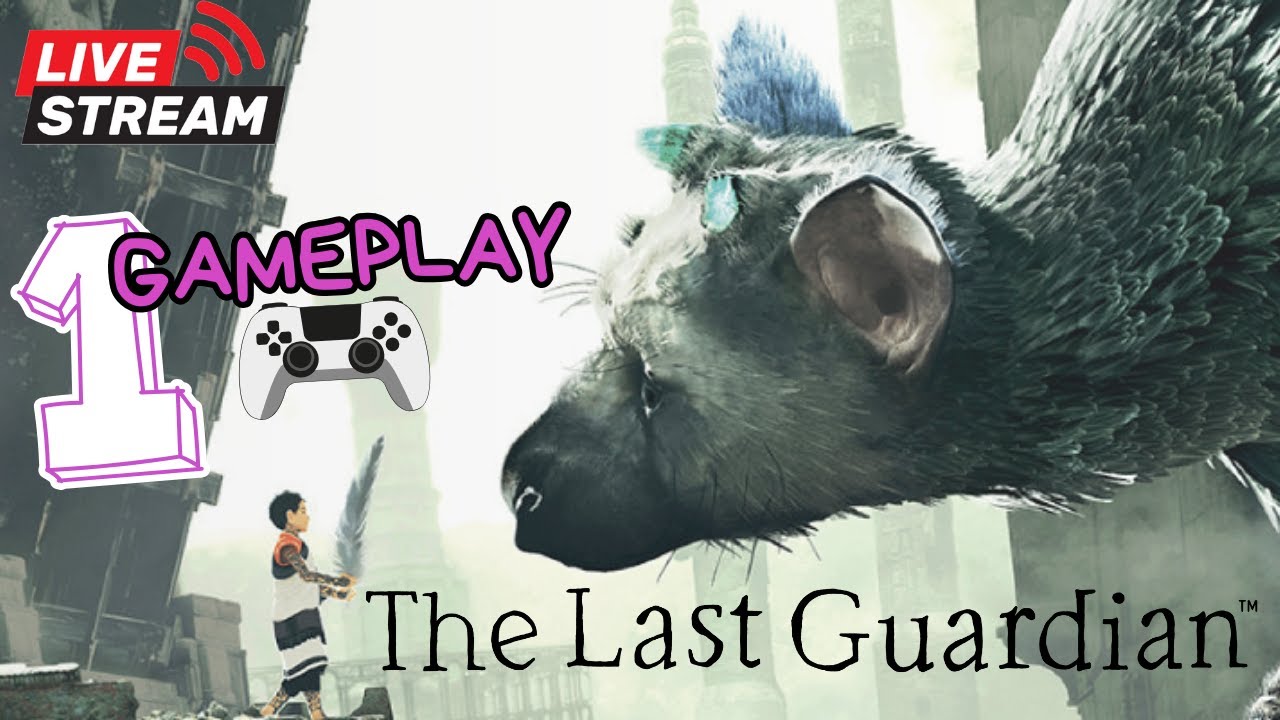 🎥 The Last Guardian | Conozcamos a TRICO (EN VIVO)
