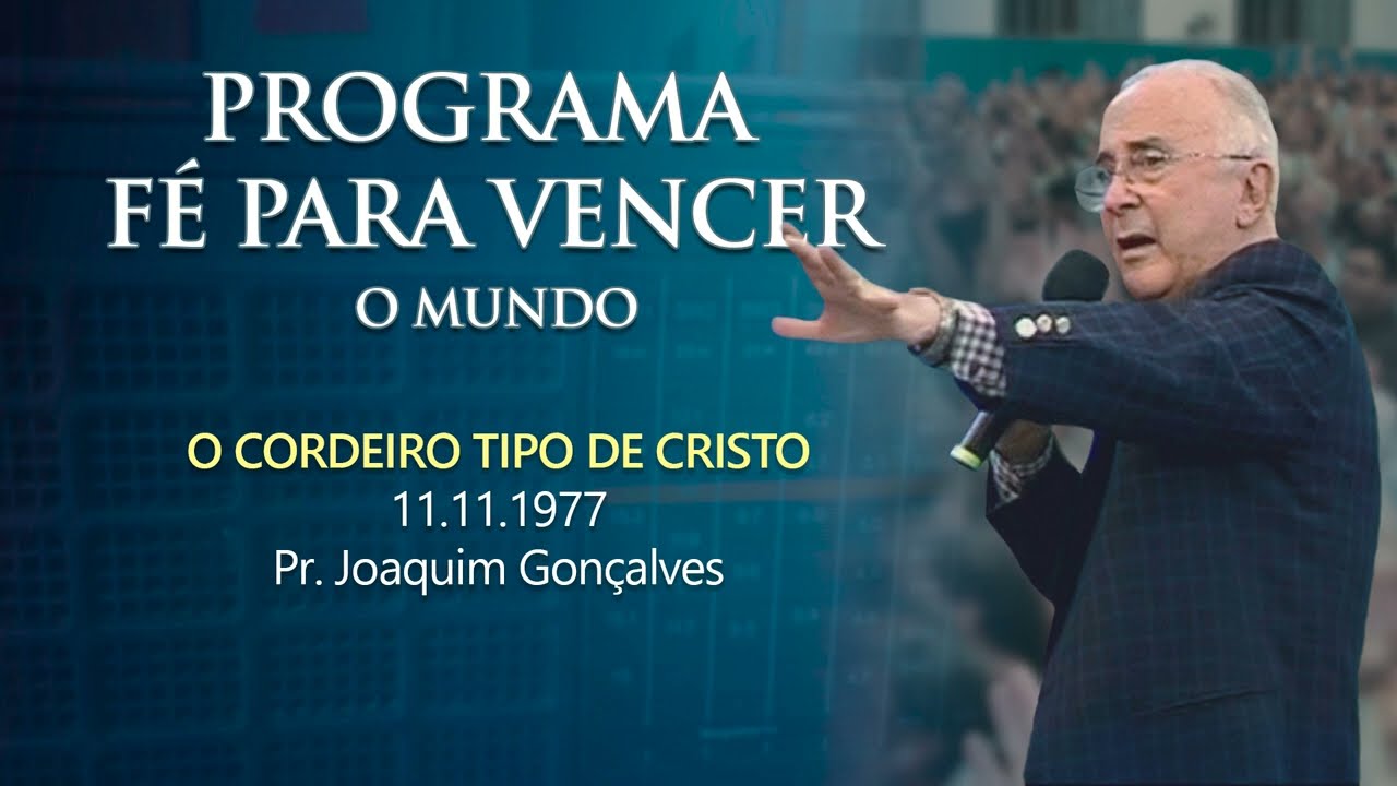 11.11.1977 - O CORDEIRO TIPO DE CRISTO - Pr. Joaquim Gonçalves