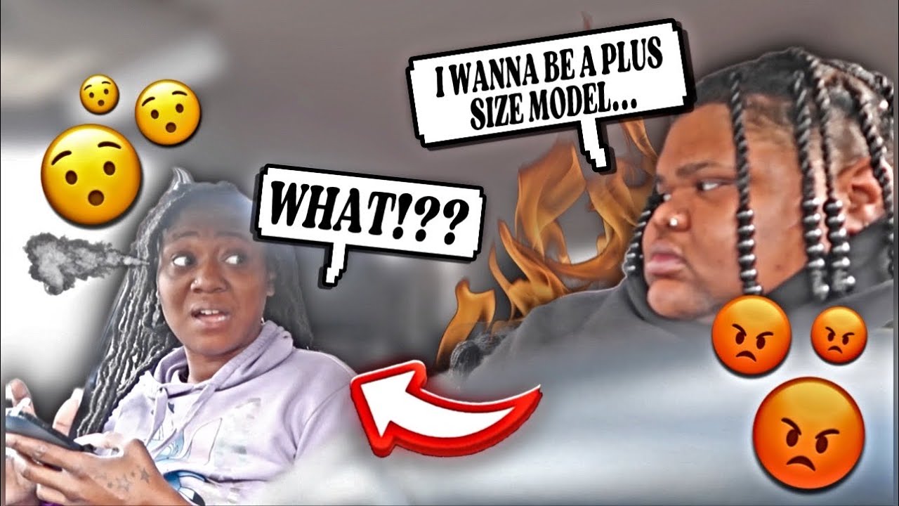 TELLING MY FIANCÉ I WAS OFFERED A JOB TO BE A PLUS SIZE MODEL TO GET HER REACTION @Rastaswisher30