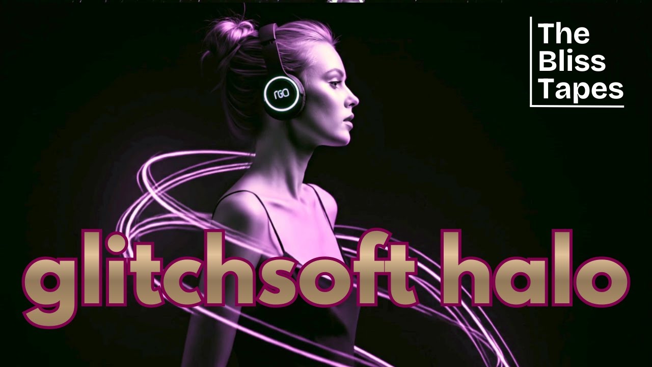 Glitchsoft Halo: Lo-Fi House Groove for Soft Evenings | The Bliss Tapes